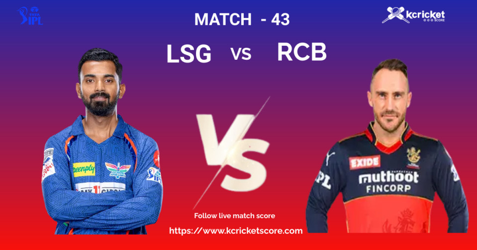 LSG vs RCB Match Preview, IPL 2023: Probable Playing XIs, Whether Report and Pitch Report