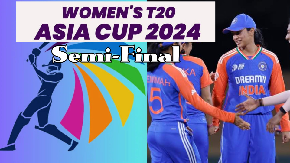 Semi-Finals of Women's Asia Cup T20 2024 are Confirmed, Team India will face this Team