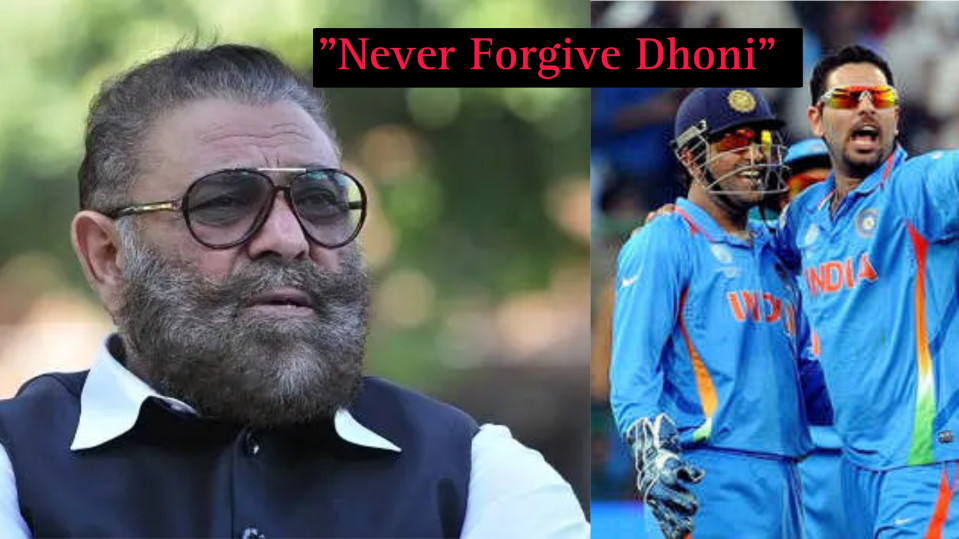 Yograj Singh Targeted Mahendra Singh Dhoni to End His Son Yuvraj Singh&#39;s Career, Said Will Never Forgive Dhoni