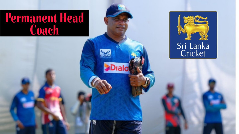 Sri Lanka Cricket Board Appointed Sanath Jayasuriya as Full Time Head Coach