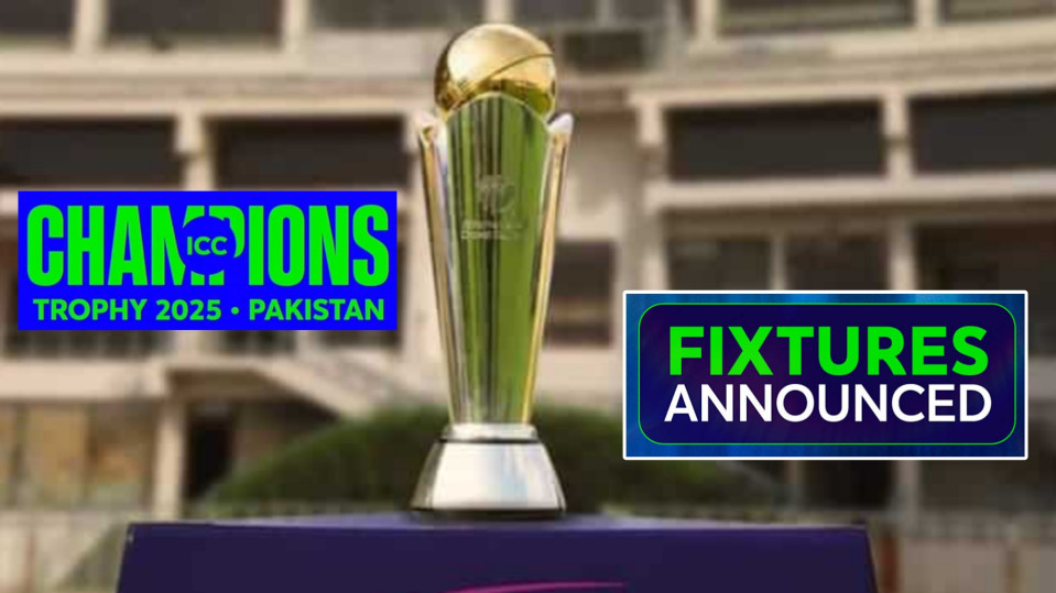 Official Fixtures for ICC Champions Trophy 2025 has been Announced
