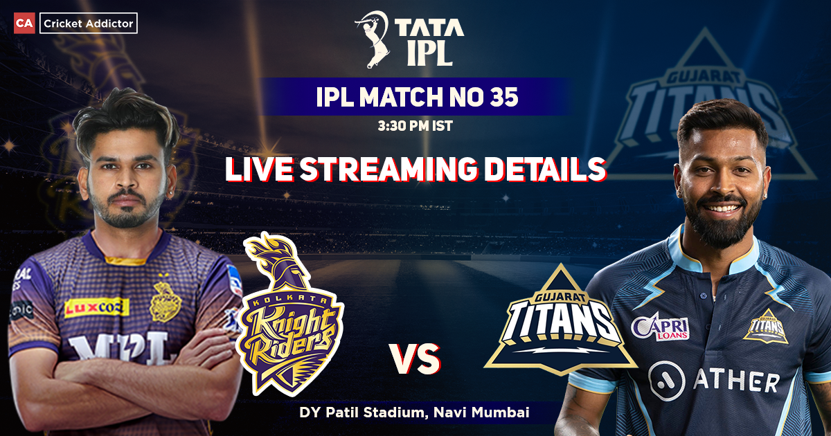 KKR vs GT Live Streaming Details- When And Where To Watch Kolkata Knight Riders vs Gujarat Titans Live In Your Country? IPL 2022 Match 35