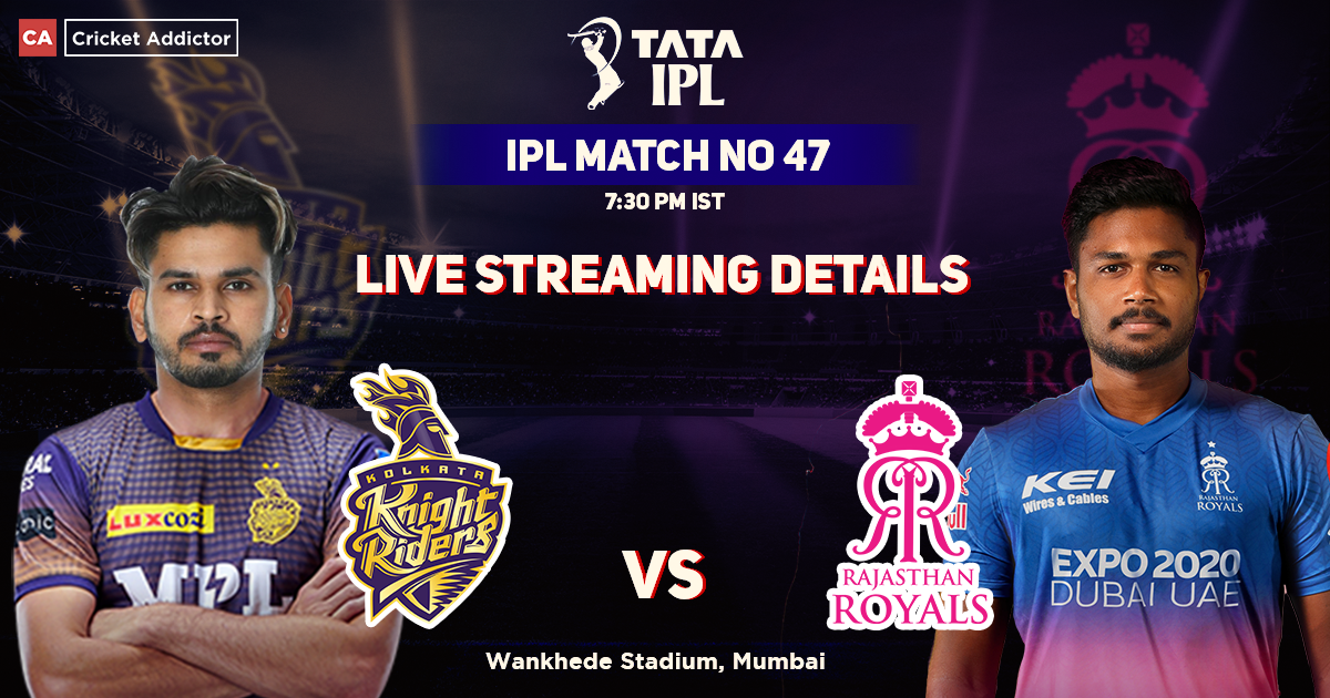 KKR vs RR Live Streaming Details- When And Where To Watch Kolkata Knight Riders vs Rajasthan Royals Live In Your Country? IPL 2022 Match 47