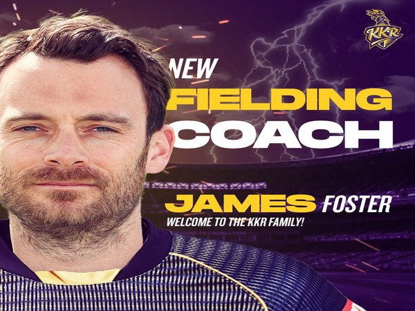 Kolkata Knight Riders appoint James Foster fielding coach