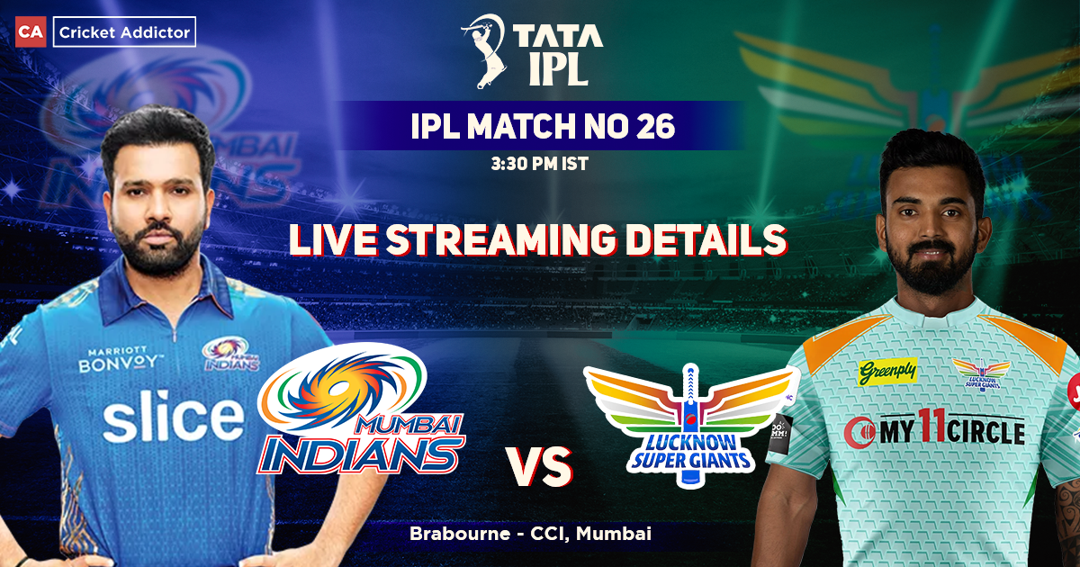 MI vs LSG Live Streaming Details- When And Where To Watch Mumbai Indians vs Lucknow Super Giants Live In Your Country? IPL 2022 Match 26