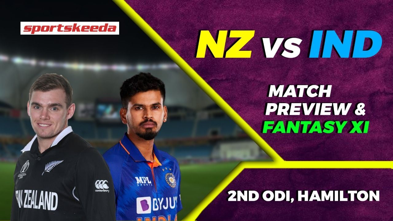 NZ vs IND: Will India play Hooda in place of Pant or Samson? 2nd ODI Preview & Fantasy XI