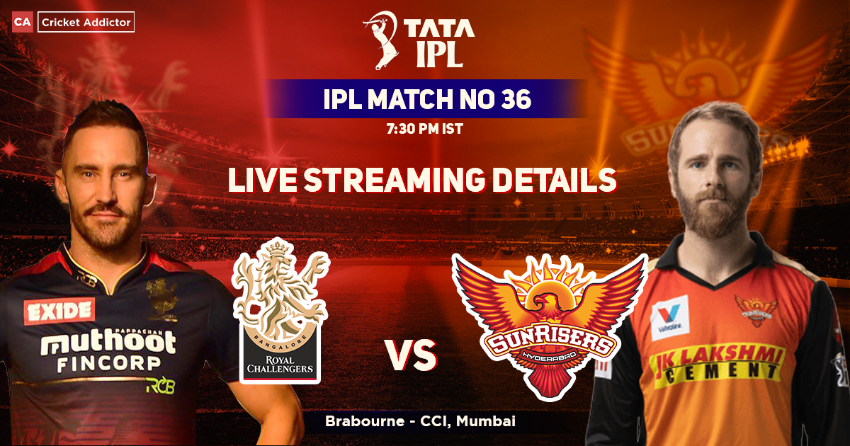 RCB vs SRH Live Streaming Details- When And Where To Watch Royal Challengers Bangalore vs Sunrisers Hyderabad Live In Your Country? IPL 2022 Match 36
